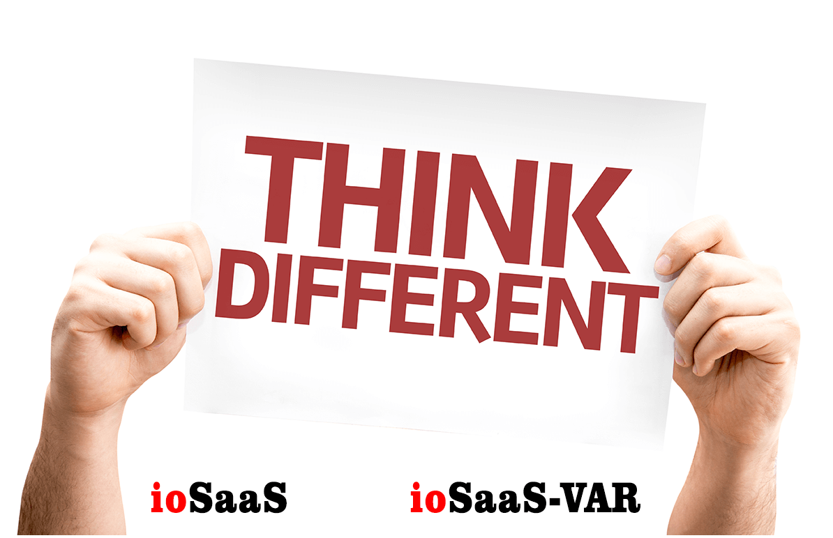 think differently - iosaas - ioSaaS-VAR